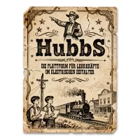 Ein Poster aus der HubbS-Kampagne, optisch angelehnt an die Zeit der Industrialisierung und den Wilden Westen zum Ende des 19. Jahrhunderts in Form einer Zinkstichillustration.