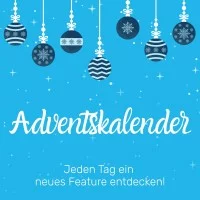 Blaues Text-Bild mit Christbaumkugeln. Text: Adventskalender - Jeden Tag ein neues Feature entdecken 
